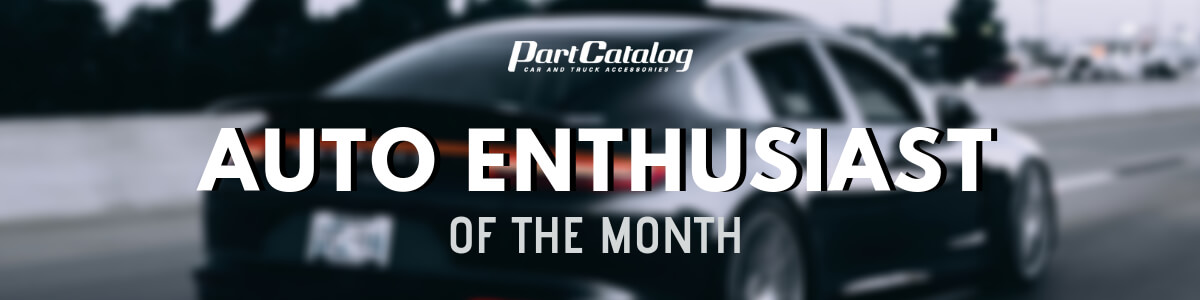 Auto Enthusiast of the Month - October 2018
